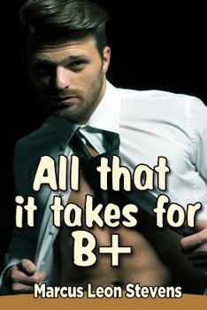Paperback All that it takes for B plus Book