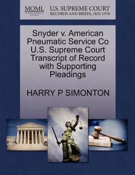 Paperback Snyder V. American Pneumatic Service Co U.S. Supreme Court Transcript of Record with Supporting Pleadings Book