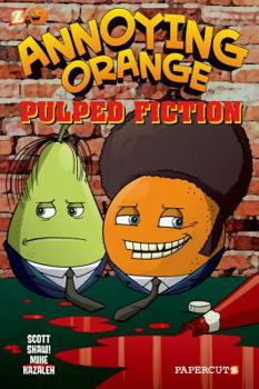Paperback Annoying Orange #3: Pulped Fiction Book