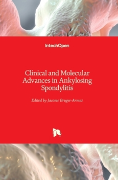 Hardcover Clinical and Molecular Advances in Ankylosing Spondylitis Book
