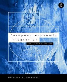 Paperback European Economic Integration: Limits and Prospects Book