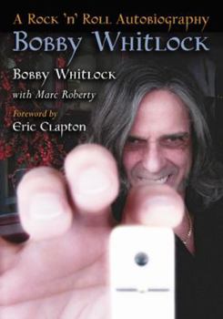 Paperback Bobby Whitlock: A Rock 'n' Roll Autobiography Book