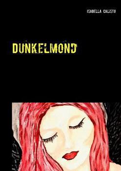 Paperback Dunkelmond: Gedichte zum Nachdenken [German] Book