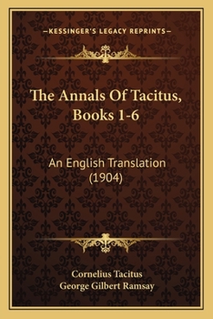 Paperback The Annals Of Tacitus, Books 1-6: An English Translation (1904) Book