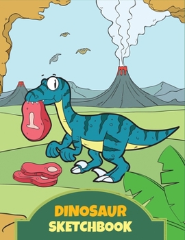 Dinosaur Sketchbook: Cute Notebook for Young Artist, Blank Pages for Doodling, Drawing, Sketching and Writing, Large Sketch Book