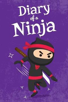 Diary of a Ninja: Notebook for Boys Ages 6-12 / Ninja Violet (Ninja Spy Kids)
