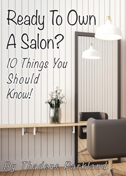 Paperback Ready to Own a Salon?: 10 Things you should know! Book