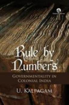 Hardcover Rule by Numbers: Governmentality and Colonial India Book