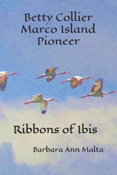 Paperback Betty Collier - Marco Island Pioneer: Ribbons of Ibis Book