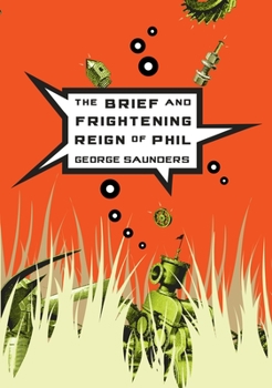Paperback The Brief and Frightening Reign of Phil Book