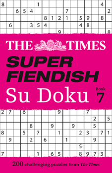 Paperback The Times Super Fiendish Su Doku: Book 7 Book