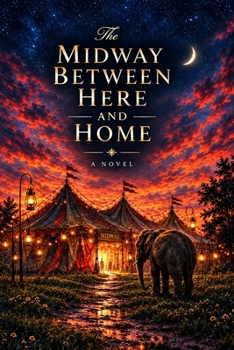 Paperback The Midway Between Here and Home Book