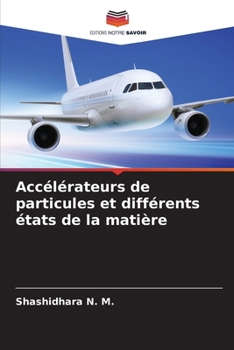 Paperback Accélérateurs de particules et différents états de la matière [French] Book