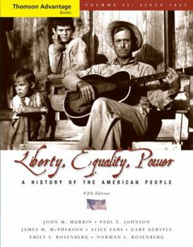 Paperback Cengage Advantage Books: Liberty, Equality, Power: A History of the American People, Volume II: Since 1863, Compact Book