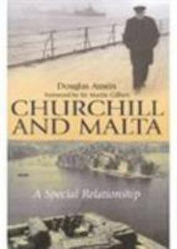 Hardcover Churchill and Malta: A Special Relationship Book