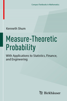 Paperback Measure-Theoretic Probability: With Applications to Statistics, Finance, and Engineering Book