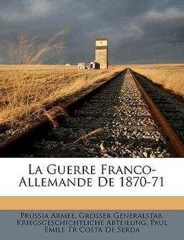 Paperback La Guerre Franco-Allemande de 1870-71 [German] Book