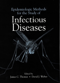 Hardcover Epidemiologic Methods for the Study of Infectious Diseases Book