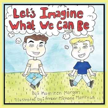 Paperback Let's Imagine What We Can Be Book