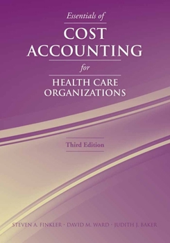 Paperback Essentials of Cost Accounting for Health Care Organizations: . Book