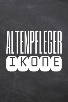 Altenpfleger Ikone: Altenpfleger Punktraster Notizbuch, Notizheft oder Schreibheft | 110  Seiten A5 | Büro Equipment & Zubehör | Lustiges Geschenk zu Weihnachten oder Geburtstag (German Edition)