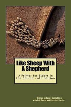 Paperback Like Sheep With A Shepherd: a primer for elders in the church Book