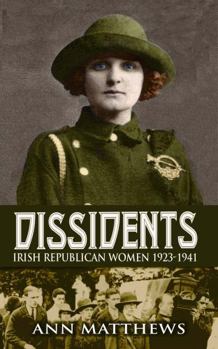 Paperback Dissidents: Irish Republican Women 1923-1941 Book