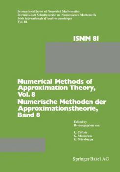 Numerical Methods of Approximation Theory/Numerische Methoden Der Approximationstheorie: Workshop on Numerical Methods of Approximation Theory Oberwolfach, September 28 October 4, 1986/Tagung Uber Num