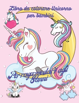 Libro da colorare Unicorno per bambini: Libro di disegni adorabili di unicorno, 50 disegni adorabili di unicorno per ragazzi e ragazze, libro di ... per bambini di 4-8 anni