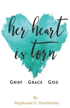 Paperback Her Heart Is Torn: Grief, Grace, & God Book