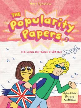 The Long-Distance Dispatch Between Lydia Goldblatt and Julie Graham-Chang - Book #2 of the Popularity Papers