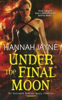 Under the Final Moon - Book #6 of the Underworld Detection Agency