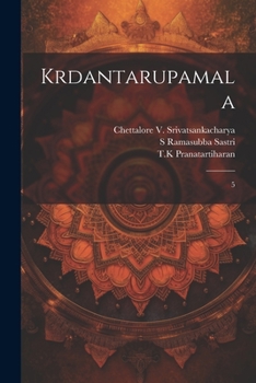 Paperback Krdantarupamala: 5 [Sanskrit] Book