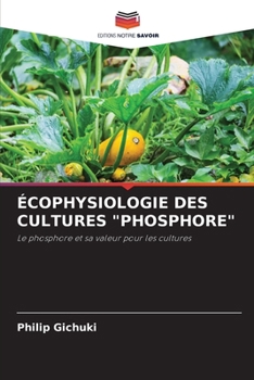 Écophysiologie Des Cultures "Phosphore" (French Edition)