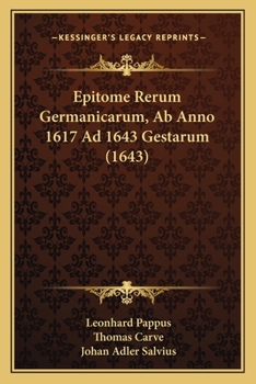 Paperback Epitome Rerum Germanicarum, Ab Anno 1617 Ad 1643 Gestarum (1643) [Latin] Book