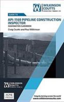 Hardcover API 1169 Pipeline Construction Inspector Examination Guidebook Book