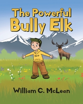 Paperback The Powerful Bully Elk Book