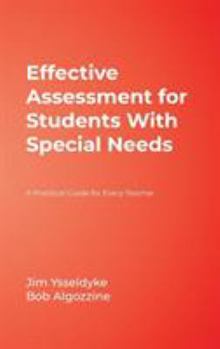 Hardcover Effective Assessment for Students with Special Needs: A Practical Guide for Every Teacher Book