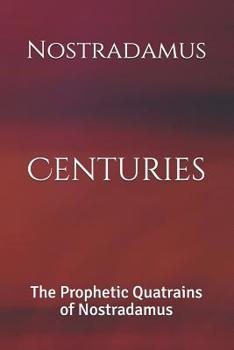 Paperback Centuries: The Prophetic Quatrains of Nostradamus Book