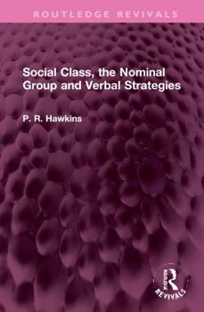 Hardcover Social Class, the Nominal Group and Verbal Strategies Book
