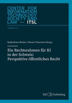Paperback Ein Rechtsrahmen für KI in der Schweiz: Perspektive öffentliches Recht [German] Book