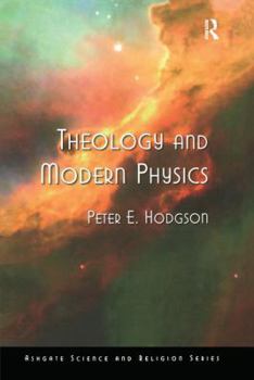 Hardcover Theology and Modern Physics Book