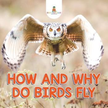 Paperback How and Why Do Birds Fly Book