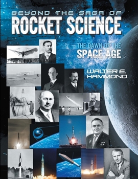 Paperback Beyond the Saga of Rocket Science: The Dawn of the Space Age Book