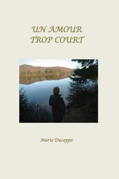 Paperback Un amour trop court (French Edition) [French] Book