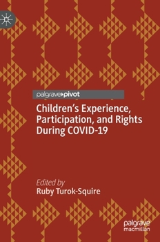 Hardcover Children's Experience, Participation, and Rights During Covid-19 Book