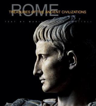 Rome: History and Treasures of an Ancient Civilization - Book  of the History and Treasures of an Ancient Civilization