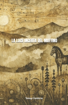 Paperback La Luce Incerta del Mattino [Italian] Book