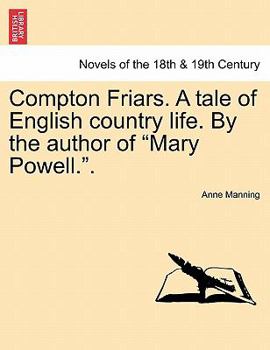 Paperback Compton Friars. a Tale of English Country Life. by the Author of Mary Powell.. Book