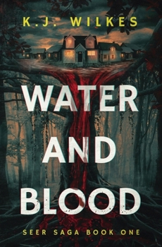 Water and Blood : Seer Saga Book One